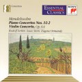 Mendelssohn: Piano Concertos Nos. 1 & 2; Violin Concerto, Op. 64