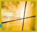 Frank Martin: Messe für Doppelchor; Kodály: Missa Brevis; Poulenc: Litanies à la Vierge Noire